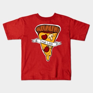 True Love Pizza is My Valentine Kids T-Shirt